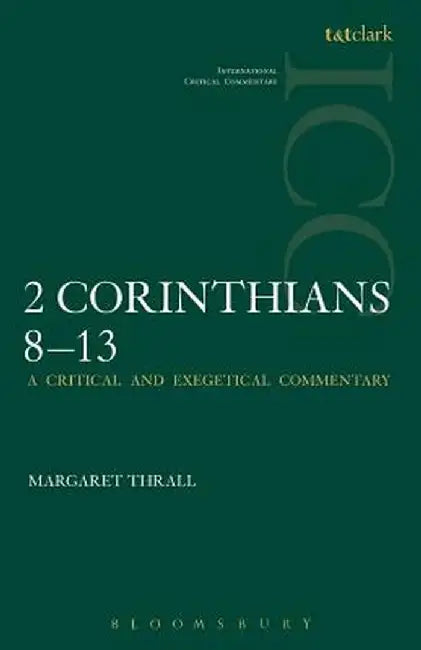 II Corinthians 8-13: Volume 2 by Margaret Thrall
