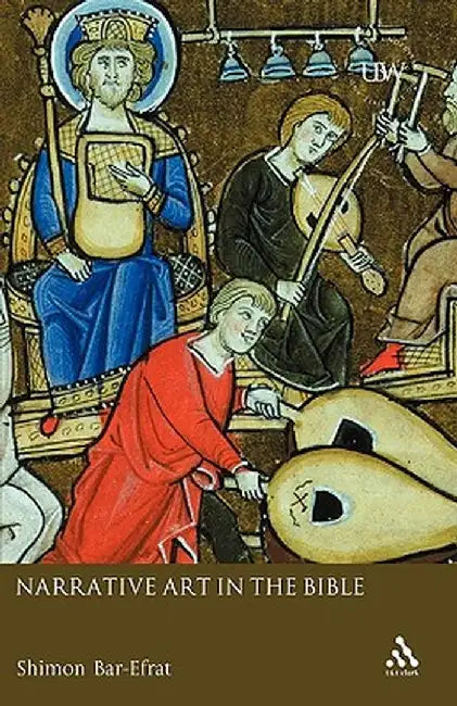 Narrative Art in the Bible by Shimon Bar-Efrat