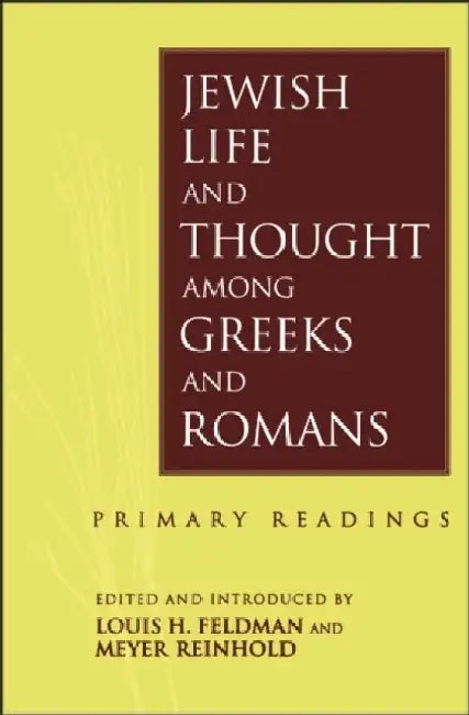 Jewish Life and Thought among Greeks and Romans by Merlin D. Tuttle
