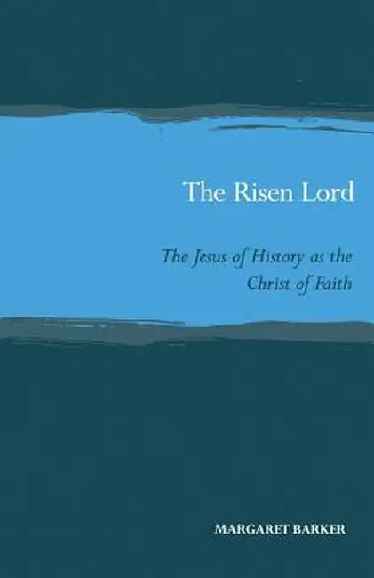 Risen Lord by Margaret Barker