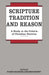 Scripture, Tradition and Reason by Richard Bauckham
