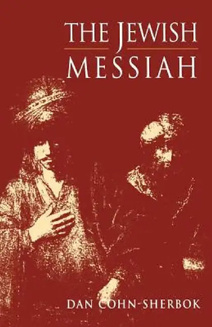 Jewish Messiah by Dan Cohn-Sherbok