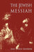 Jewish Messiah by Dan Cohn-Sherbok