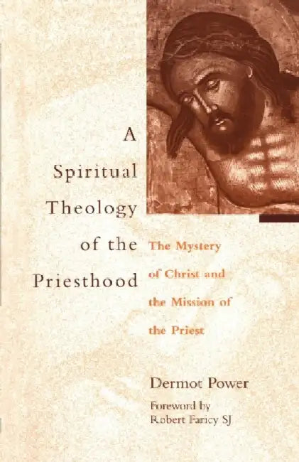 Spiritual Theology of the Priesthood by James McCorkle