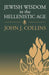 Jewish Wisdom in the Hellenistic Age by John J. Collins
