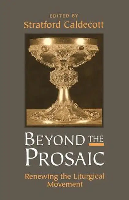 Beyond the Prosaic by Stratford Caldecott