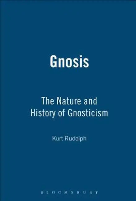 Gnosis: The Nature and History of Gnosticism by Kurt Rudolph