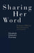 Sharing Her Word by Edmond J. Keller