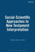 Social-Scientific Approaches to New Testament Interpretation by David G. Horrell