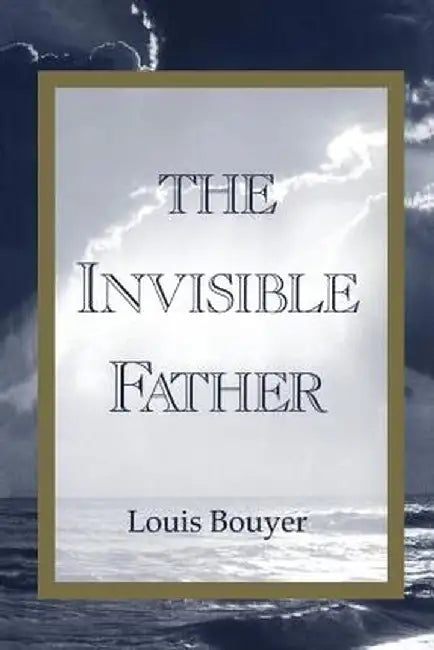 Invisible Father by Louis Bouyer