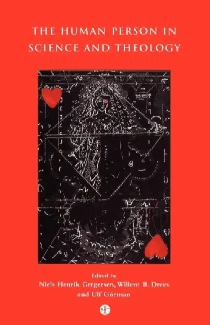 Human Person in Science and Theology by Ulf Gorman