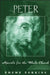 Peter: Apostle for the Whole Church by Hal Leonard Publishing Corporation