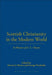Scottish Christianity in the Modern World: In Honour of A. C. Cheyne by Stewart J. Brown