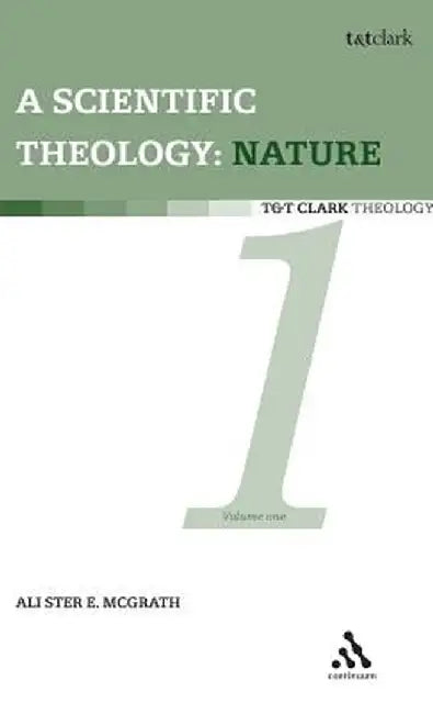 Scientific Theology: Nature: Volume 1 by Alister E. McGrath