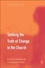 Seeking the Truth of Change in the Church: Reception, Communion and the Ordination of Women by Paul Avis