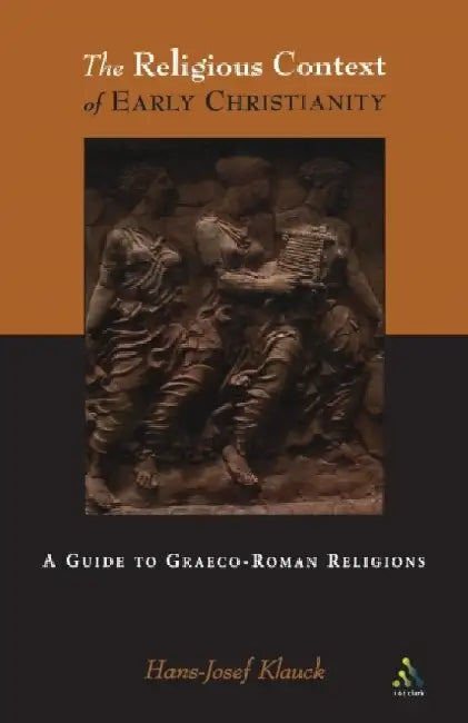 Religious Context of Early Christianity by Hans-Josef, ThD Klauck