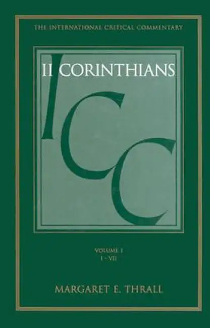 The Second Epistle to the Corinthians: Volume 1: 1-7 by Margaret Thrall