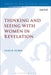 Thinking and Seeing with Women in Revelation by Lynn R. Huber
