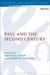 Paul and the Second Century by Michael F. Bird