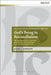 God's Being in Reconciliation: The Theological Basis of the Unity and Diversity of the Atonement in the Theology of Karl Barth by Adam J. Johnson