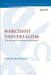 Narcissist Universalism: A Psychoanalytic Reading of Paul's Epistles by Itzhak Benyamini