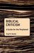 Biblical Criticism: A Guide for the Perplexed by Eryl W. Davies