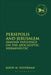 Persepolis and Jerusalem: Iranian Influence on the Apocalyptic Hermeneutic by Jason M. Silverman