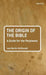 The Origin of the Bible: A Guide for the Perplexed by Lee Martin McDonald