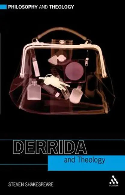 Derrida and Theology by Steven Shakespeare