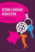 Second Language Acquisition: A Theoretical Introduction to Real World Applications by Alessandro G. Benati