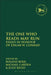 The One Who Reads May Run: Essays in Honour of Edgar W. Conrad by Roland Boer