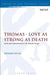 Thomas - Love as Strong as Death: Faith and Commitment in the Fourth Gospel by Dennis Sylva