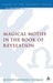 Magical Motifs in the Book of Revelation by Rodney Lawrence Thomas