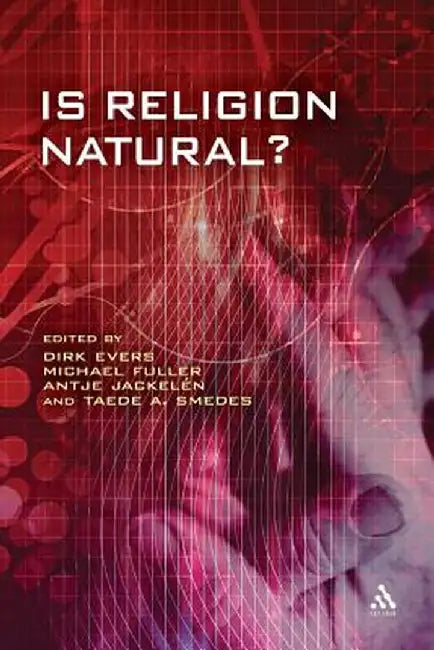 Is Religion Natural? by Dirk Evers