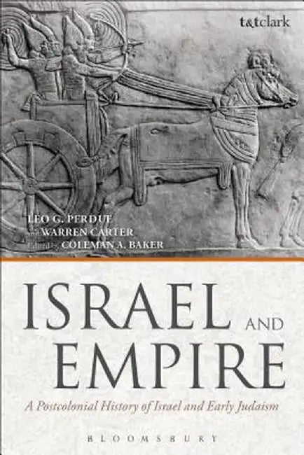 Israel and Empire: A Postcolonial History of Israel and Early Judaism by Leo G. Perdue