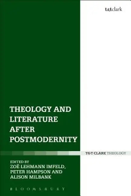 Theology and Literature After Postmodernity by Alison Milbank