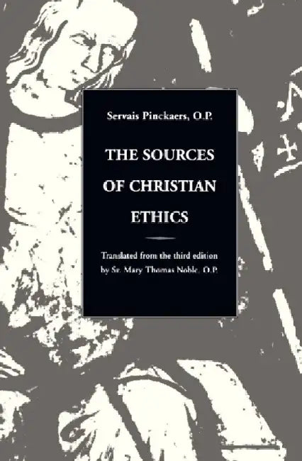 Sources of Christian Ethics by Henry C. (Research Professor, Department of Information Systems, Stern School of Business, Research Professor, Department of Information Systems, Stern School of Business, New York University) Lucas