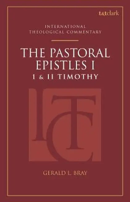 The Pastoral Epistles: An International Theological Commentary: Volume One: I and II Timothy by Scott R. Swain