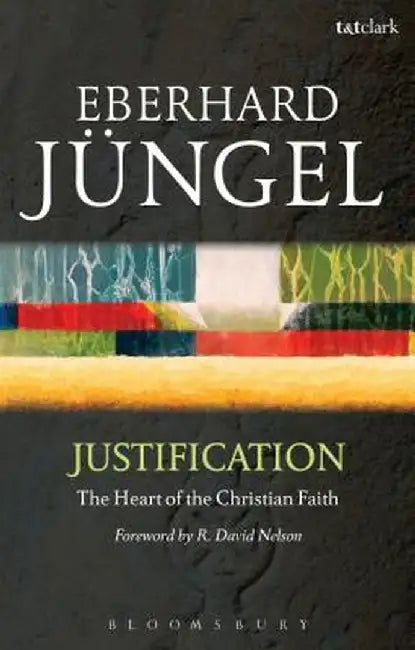 Justification by Eberhard Jungel