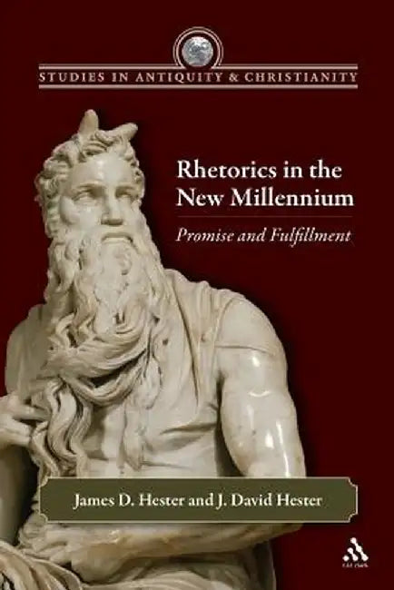 Rhetorics in the New Millennium by James D. Hester