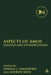 Aspects of Amos: Exegesis and Interpretation by Anselm C. Hagedorn