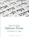 The T & T Clark Hebrew Primer by A. A. Macintosh