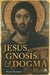 Jesus, Gnosis and Dogma by Riemer Roukema