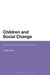Children and Social Change: Memories of Diverse Childhoods by Dorothy Moss