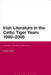 Irish Literature in the Celtic Tiger Years 1990 to 2008: Gender, Bodies, Memory by Susan Cahill