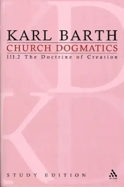 Church Dogmatics Study Edition 16: The Doctrine of Creation III.2 a 47 by Karl Barth
