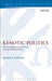 Kenotic Politics: The Reconfiguration of Power in Jesus' Political Praxis by Mark E. Moore