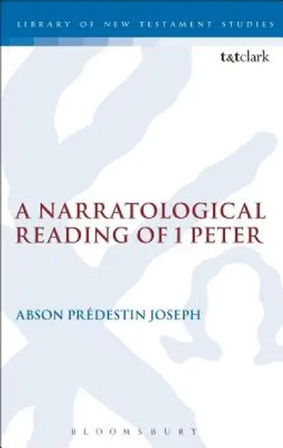 A Narratological Reading of 1 Peter by Abson Predestin Joseph