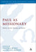 Paul as Missionary: Identity, Activity, Theology, and Practice by Trevor J. Burke