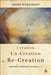 Creation, Un-Creation, Re-Creation: A Discursive Commentary on Genesis 1-11 by Joseph Blenkinsopp
